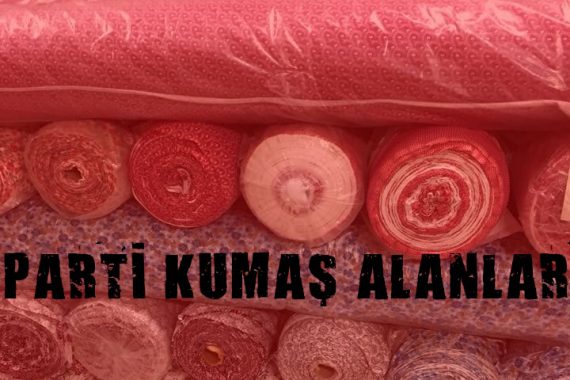 parti kumaş alanlar