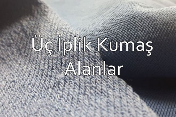 Üç-İplik-Kumaş-Alanlar