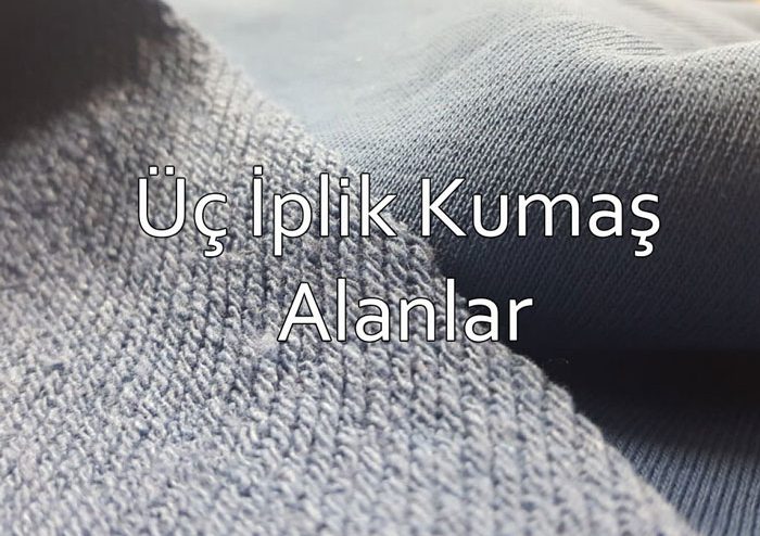 Üç-İplik-Kumaş-Alanlar