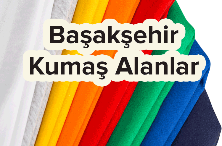 başakşehir-kumaş-alanlar