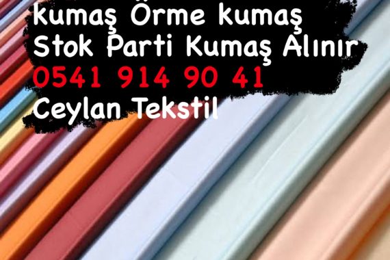 ipek kumaş, ipek kumaş alanlar, ipek kumaş alımı, ipek kumaş alınır, parti ipek kumaş, stok ipek kumaş,