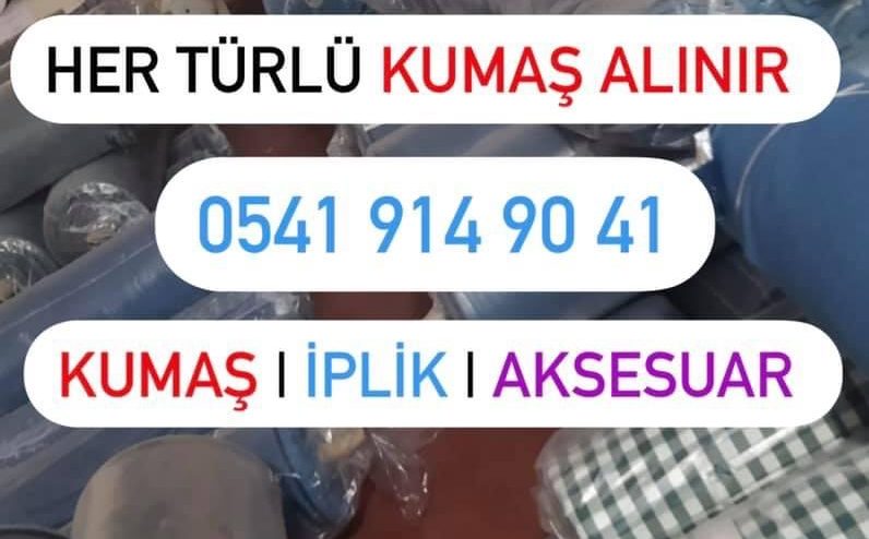 Kumaş alınır, kumaş alanlar, top kumaş alan